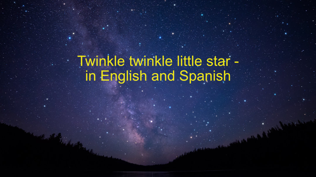 Twinkle twinkle little star - in English and Spanish with lyrics