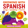 Growing with Spanish: European Spanish for children and families - enjoy catchy songs, rhymes and short scenes while sharing in an adventurous day outdoors. | Baby Listen